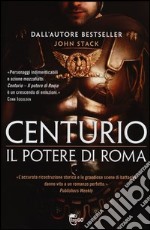 Centurio. Il potere di Roma libro