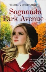 Sognando Park Avenue libro