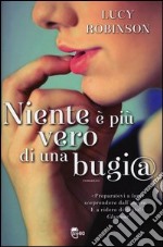 Niente è più vero di una bugi@ libro