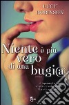 Niente è più vero di una bugi@ libro