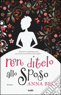 Non ditelo allo sposo libro usato