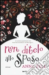 Non ditelo allo sposo libro