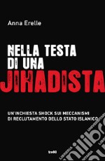 Nella testa di una jihadista libro