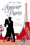 Amour à Paris libro di Miller Melinda