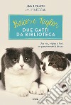 Baker & Taylor, due gatti da biblioteca libro
