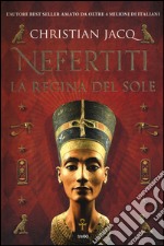 Nefertiti. La regina del sole libro