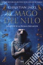 Il mago del Nilo. Imhotep e la prima piramide libro