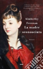 La madre sconosciuta libro