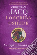 La cospirazione del male. Lo scriba di Osiride libro usato