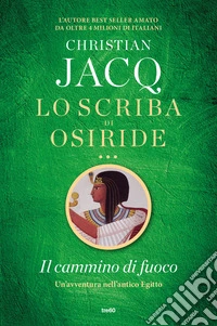 Il cammino di fuoco. Lo scriba di Osiride