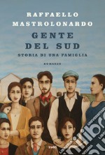 Gente del sud. Storia di una famiglia libro