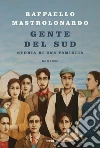 Gente del sud. Storia di una famiglia libro