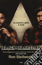 Black Klansman. Può un agente di colore infiltrarsi nel Ku Klux Klan? Una storia vera libro