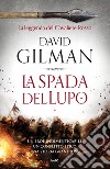 La spada del lupo. La leggenda del Cavaliere Rosso libro