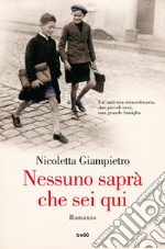 Nessuno saprà che sei qui libro