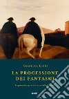 La processione dei fantasmi. La prima indagine del maresciallo Tanchis libro