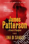 Luna di sangue libro di Patterson James Roughan Howard