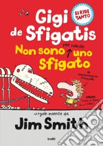 Non sono per niente uno sfigato. Gigi de Sfigatis