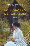 La ragazza dei girasoli libro di Gaynor Hazel