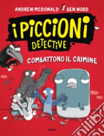 I piccioni detective combattono il crimine