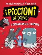 I piccioni detective combattono il crimine