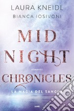 La magia del sangue. Midnight chronicles libro