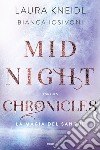 La magia del sangue. Midnight chronicles libro di Kneidl Laura Iosivoni Bianca