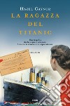 La ragazza del Titanic libro di Gaynor Hazel