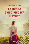 La donna che dipingeva il vento libro