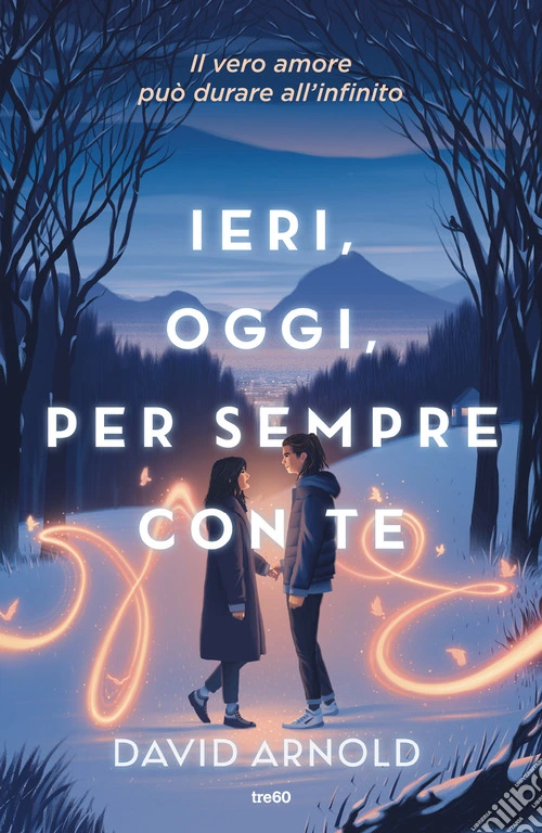 Ieri, oggi, per sempre con te