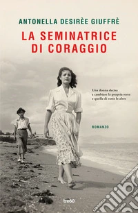 La seminatrice di coraggio libro