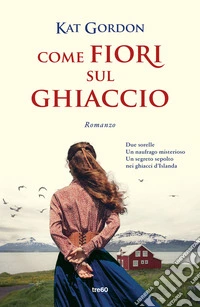 Come fiori sul ghiaccio libro