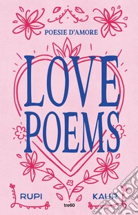 Love poems. Poesie d'amore libro