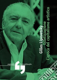 Estetizzazione. L'epoca del capitalismo artistico libro