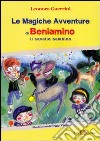 Le magiche avventure di Beniamino. Il cavallo bambino libro