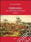 Ferrara nel processo unitario (1860-61) libro