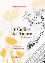 Il codice dell'amore. La rinascita libro