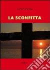 La sconfitta libro di Stampa Carmen