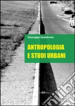 Antropologia e studi urbani libro