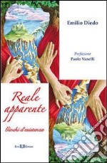 Reale apparente. Giochi d'esistenza libro