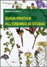 Guida pratica all'erbario di studio