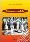 L'amore sociale libro