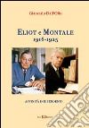 Eliot e Montale, 1916-1925. Affinità indipendenti libro