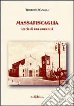 Massafiscaglia. Storia di una comunità