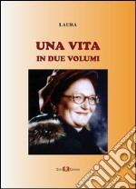 Una vita in due volumi libro