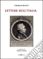 Lettere sull'Italia. Ediz. integrale libro