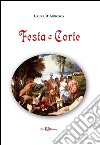 Festa a corte. Ediz. illustrata libro di D'Abrosca Laura