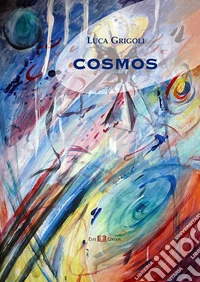 Cosmos. Visioni 1993-2016