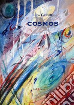 Cosmos. Visioni 1993-2016