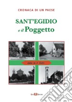 Cronaca di un paese. Sant'Egidio e il Poggetto libro